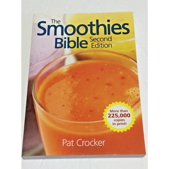 The Smoothies Bible by Pat Crocker 2010 Trade Paperback Enlarged 2nd edition - Picture 1 of 8